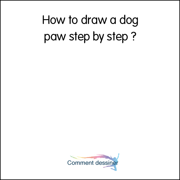 How to draw a dog paw step by step
